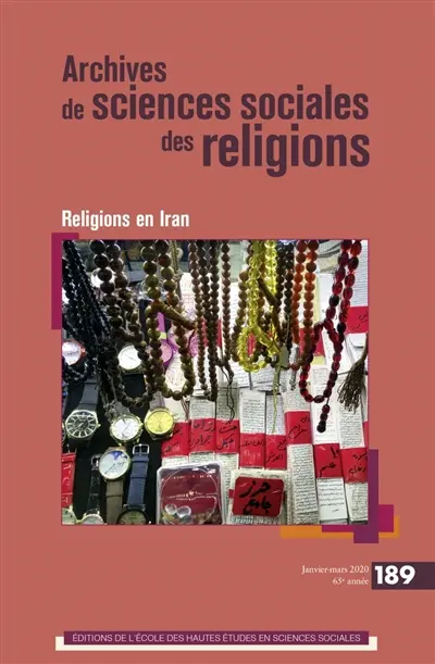 Archives de sciences sociales des religions, n° 189. Religions en Iran