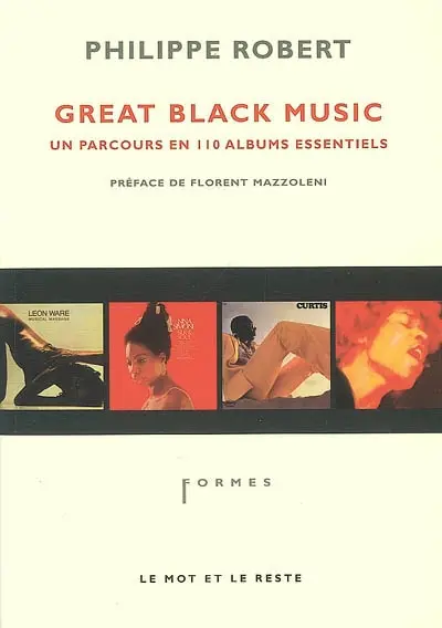 Great black music : un parcours en 110 albums essentiels