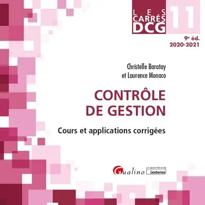 Contrôle de gestion : cours et applications corrigées : DCG 11, 2020-2021