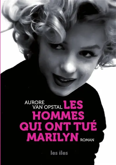 LES HOMMES QUI ONT TUE MARILYN