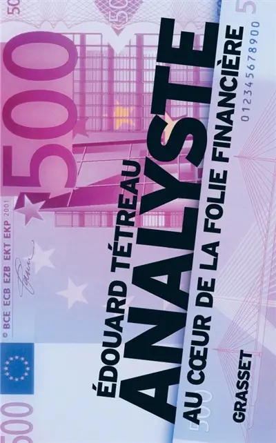 Analyste : au coeur de la folie financière