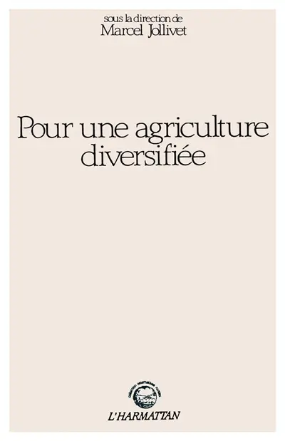Pour une agriculture diversifiée : arguments, questions, recherches