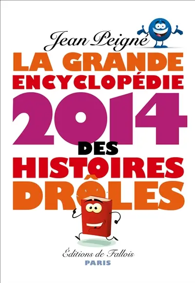 La grande encyclopédie des histoires drôles 2014