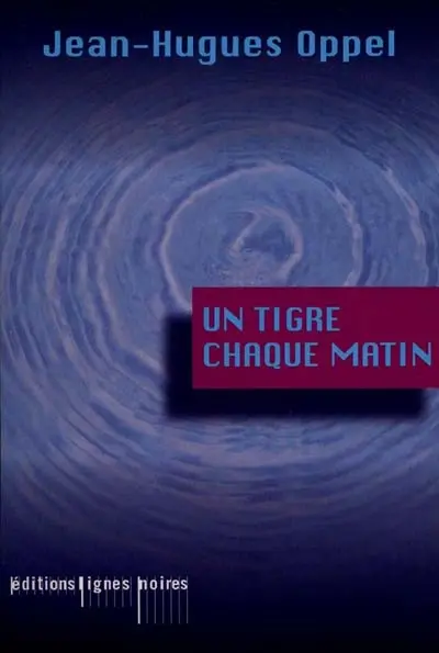 Un tigre chaque matin