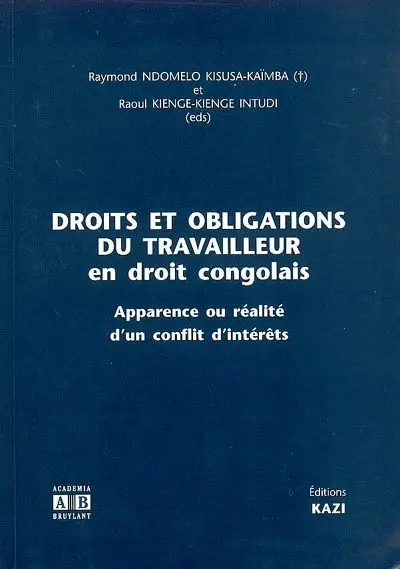 Droits et obligations du travailleur en droit congolais : apparence ou réalité d'un conflit d'intérêts