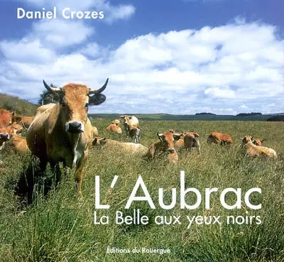 L'Aubrac : la belle aux yeux noirs