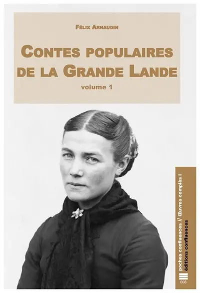 Oeuvres complètes. Vol. 1. Contes populaires de la Grande Lande