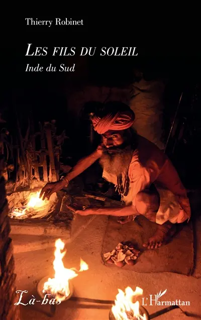 Les fils du soleil : Inde du Sud