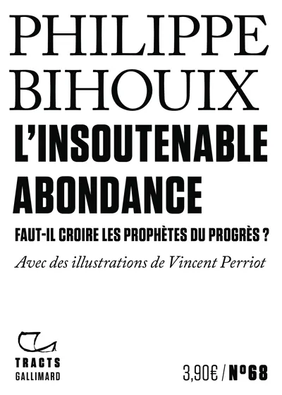 L'insoutenable abondance : faut-il croire les prophètes du progrès ?