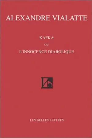 Kafka ou L'innocence diabolique