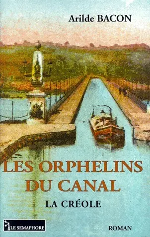 La Créole. Vol. 2. Les orphelins du canal