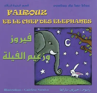 Fairouz et le chef des éléphants : conte