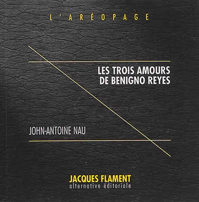 Les trois amours de Benigno Reyes