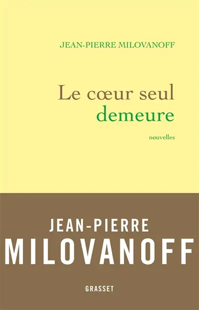 Le coeur seul demeure