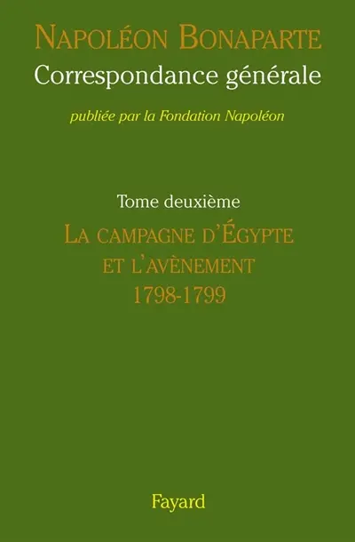 Correspondance générale. Vol. 2. 1798-1799