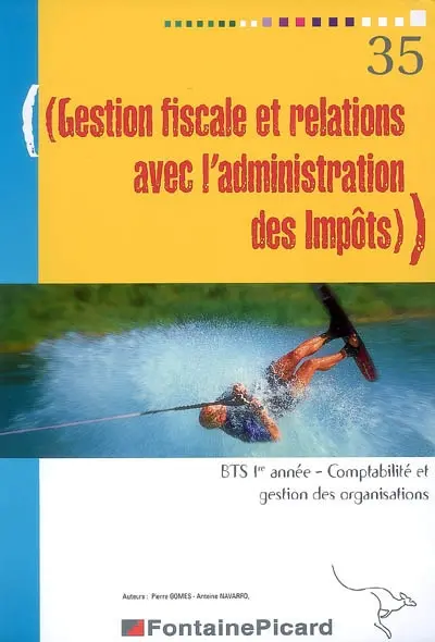 Gestion fiscale et relations avec l'administration des impôts, BTS 1re année, comptabilité et gestion des organisations