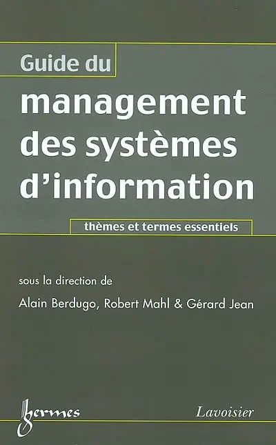 Guide du management des systèmes d'information : thèmes et termes essentiels