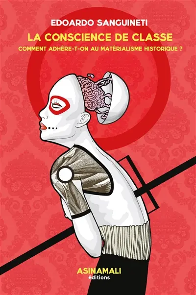 La conscience de classe : comment adhère-t-on au matérialisme historique ?