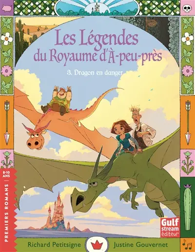 Les légendes du royaume d'A-peu-près. Vol. 3. Dragons en danger