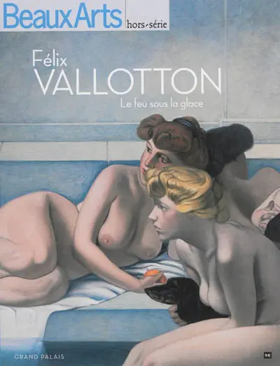 Félix Vallotton : le feu sous la glace
