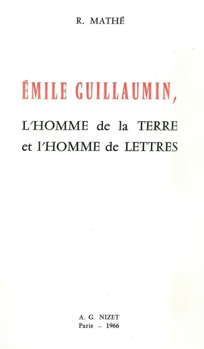 Emile Guillaumin : l'homme de la terre et l'homme de lettres