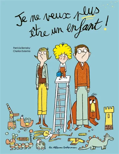 Je ne veux plus être un enfant !