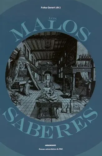 Los malos saberes : actas del coloquio internacional de Tréveris (noviembre del 2013)