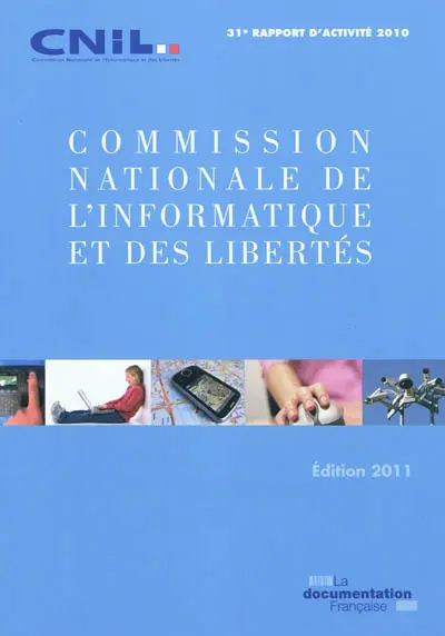 Commission nationale de l'informatique et des libertés : 31e rapport d'activité 2010