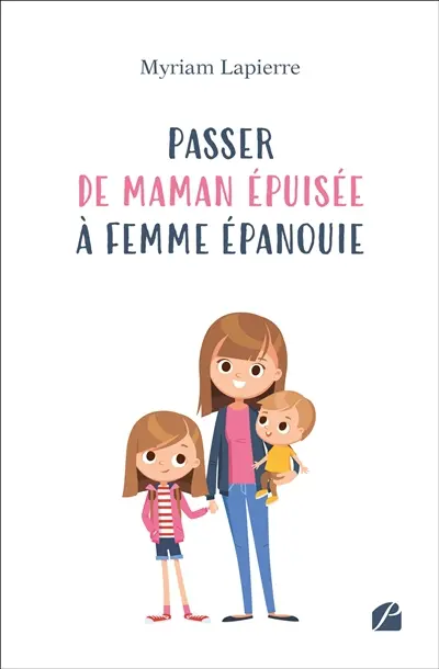 Passer de maman épuisée à femme épanouie