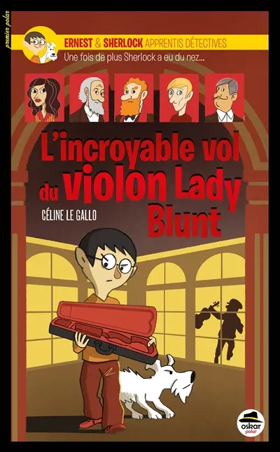 Ernest & Sherlock apprentis détectives. L'incroyable vol du violon Lady Blunt