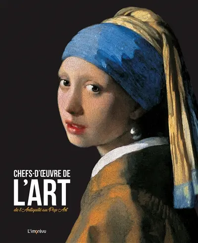 Chefs-d'oeuvre de l'art : de l'Antiquité au pop art