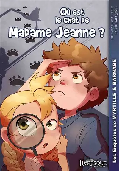 Les Enquêtes de Myrtille & Barnabé, tome 1 : Où est le chat de Madame Jeanne ?