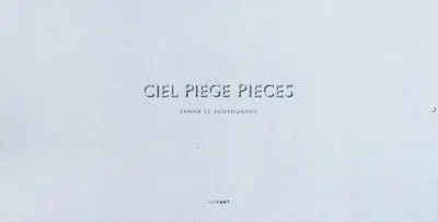 Ciel, piège, pièces : Erwan Le Bourdonnec
