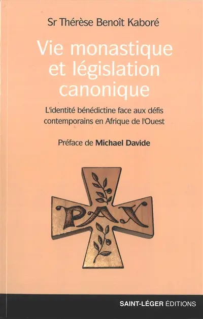 Vie monastique et législation canonique : l'identité bénédictine face aux défis contemporains en Afrique de l'Ouest
