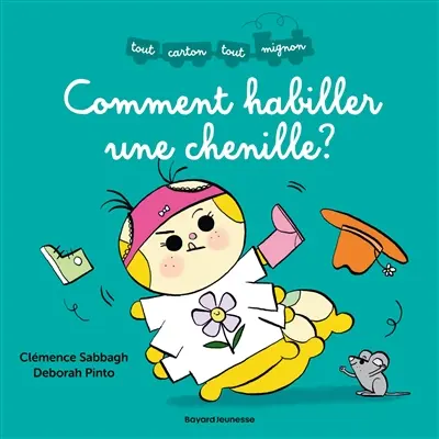 Comment habiller une chenille ?