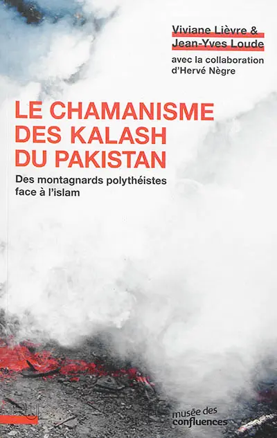 Le chamanisme des Kalash du Pakistan : des montagnards polythéistes face à l'islam