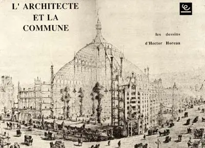 L'Architecte et la Commune : les dessins d'Hector Horeau