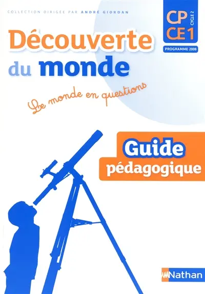 Découverte du monde, CE2 : guide pédagogique