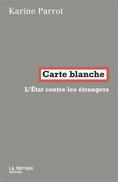 Carte blanche : l'Etat contre les étrangers