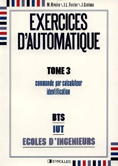 Exercices d'automatique. Vol. 3. Commande par calculateur, identification