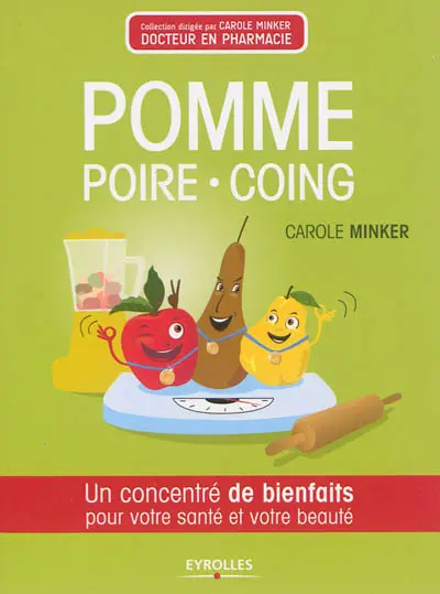 Pomme, poire & coing : un concentré de bienfaits pour votre santé et votre beauté