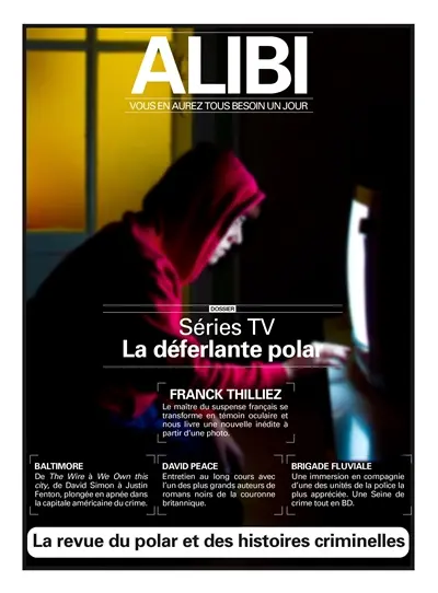 Alibi : vous en aurez tous besoin un jour, n° 11. Séries TV : la déferlante polar