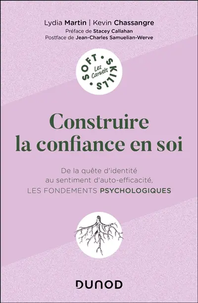 Construire la confiance en soi : de la quête d'identité au sentiment d'auto-efficacité : les fondements psychologiques