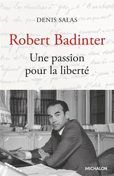 Robert Badinter : une passion pour la liberté