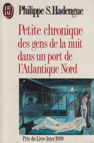 Petite chronique des gens de la nuit dans un port de l'Atlantique Nord