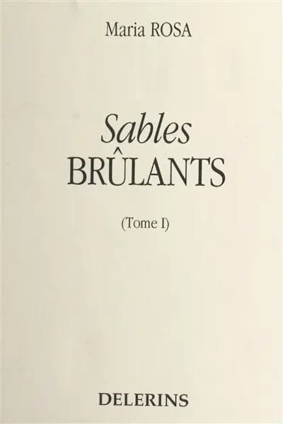 Sables brûlants. Vol. 1
