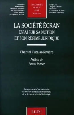 La société écran : essai sur sa notion et son régime juridique