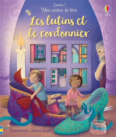 Coucou ! Mes contes de fées. Les lutins et le cordonnier
