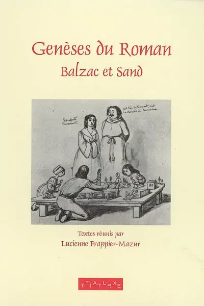 Genèses du roman : Balzac et Sand