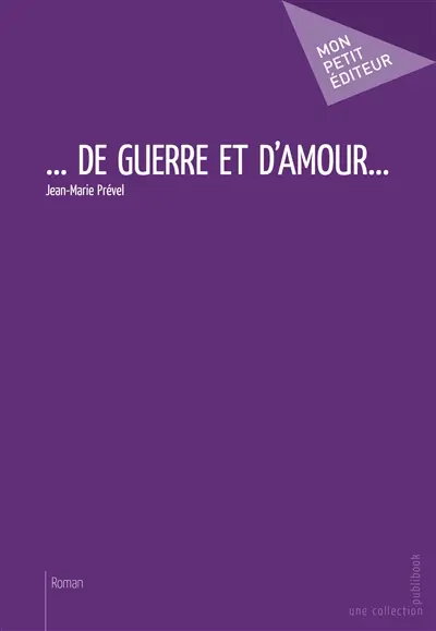 De guerre et d'amour...